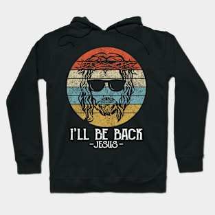 Christian - Christian I'll Be Back Jesus Hoodie